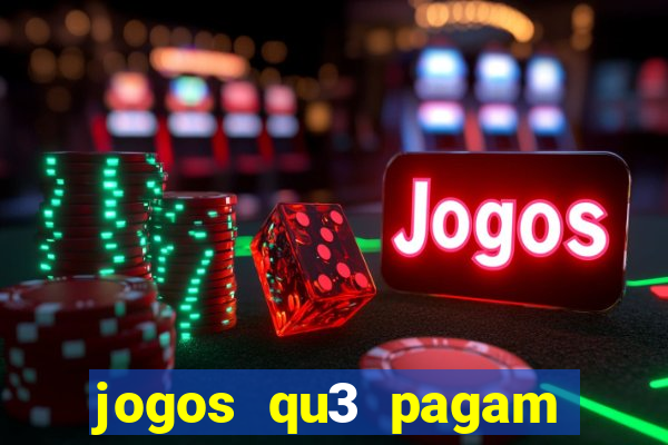 jogos qu3 pagam dinheiro de verdade