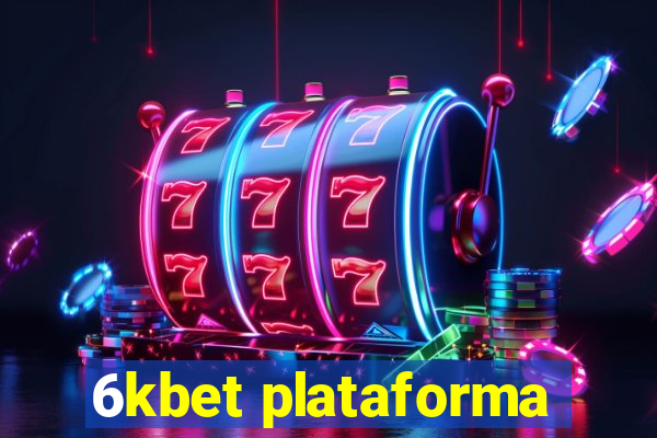 6kbet plataforma