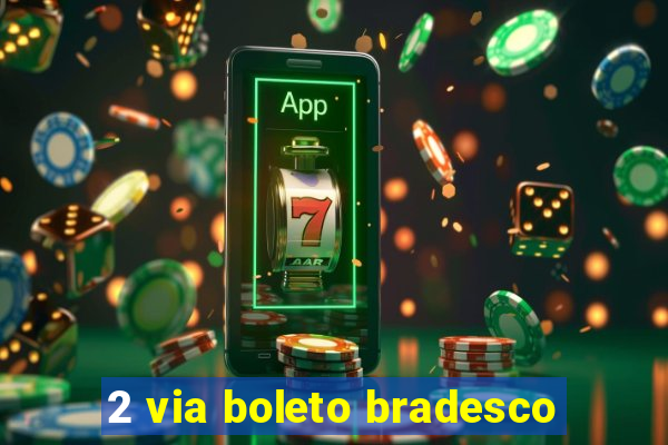 2 via boleto bradesco