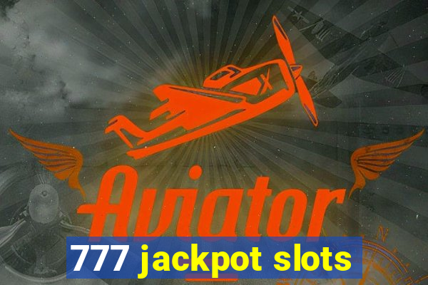 777 jackpot slots