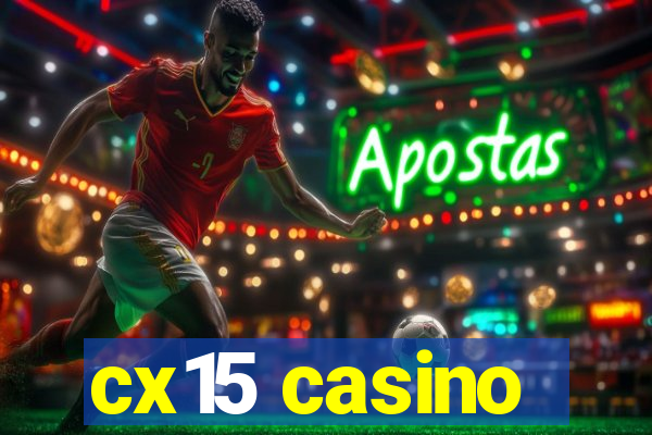 cx15 casino