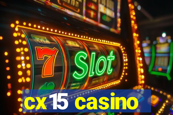 cx15 casino