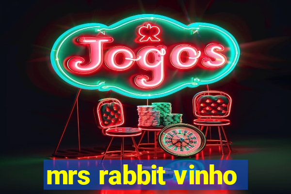 mrs rabbit vinho