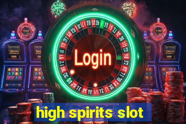 high spirits slot