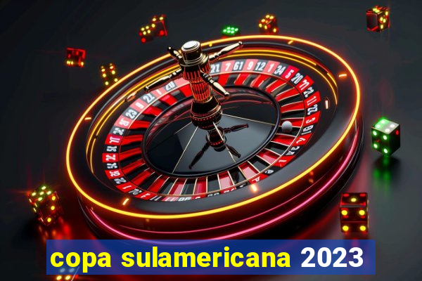 copa sulamericana 2023