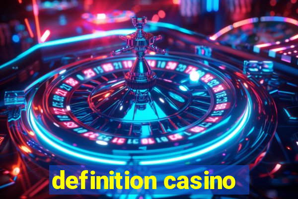 definition casino