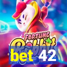 bet 42