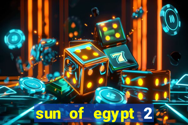 sun of egypt 2 slot demo