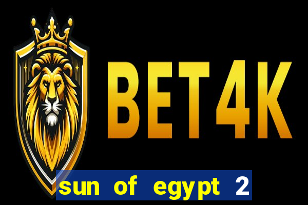 sun of egypt 2 slot demo