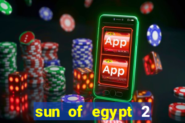 sun of egypt 2 slot demo