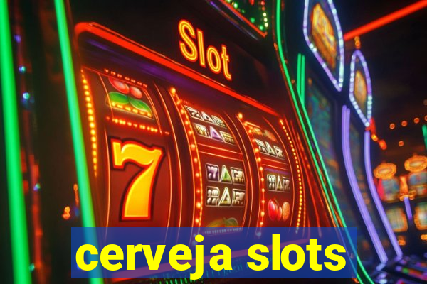 cerveja slots