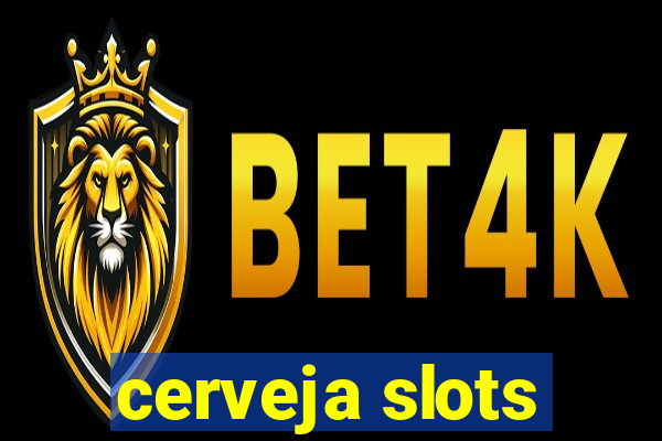 cerveja slots