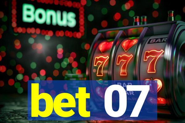 bet 07