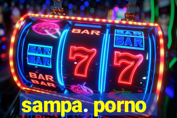 sampa. porno