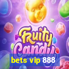 bets vip 888