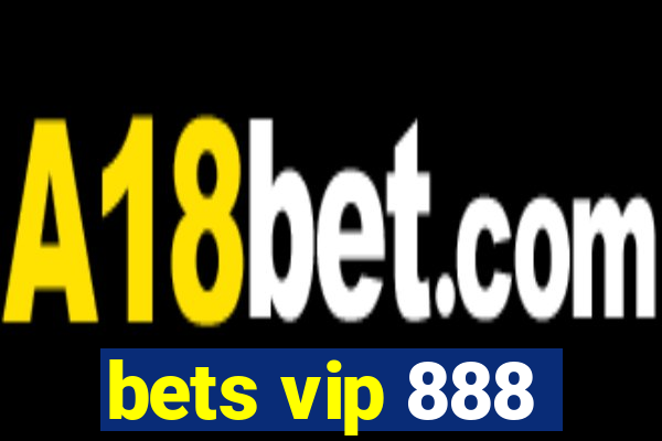 bets vip 888