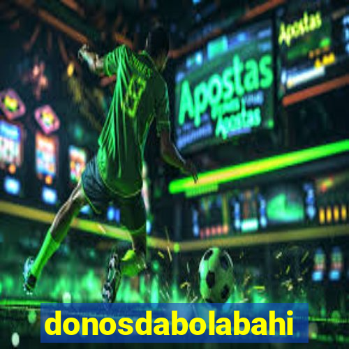 donosdabolabahia