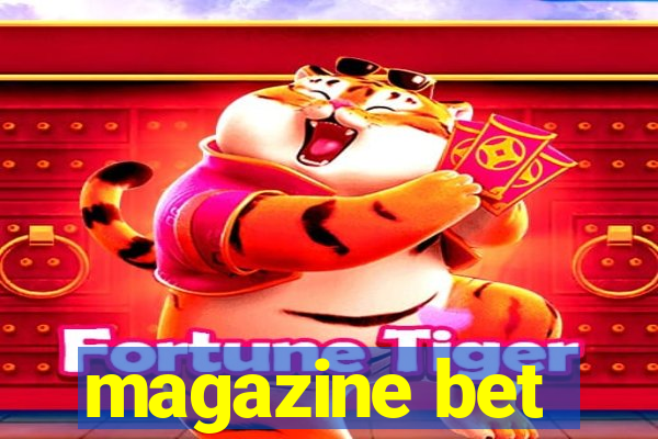 magazine bet