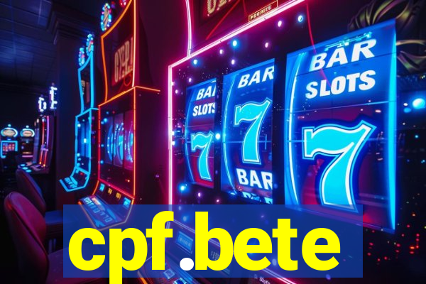 cpf.bete