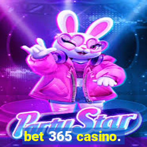 bet 365 casino.