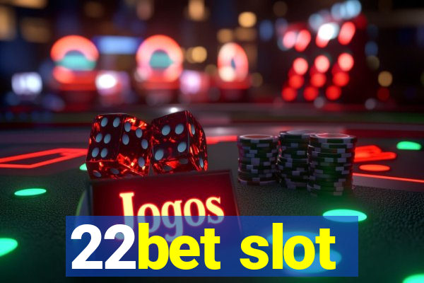 22bet slot