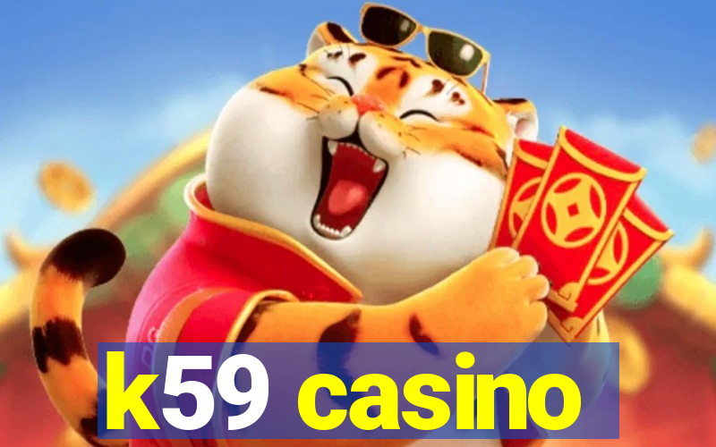 k59 casino