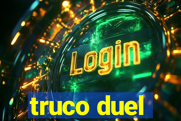 truco duel