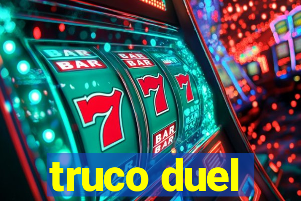 truco duel