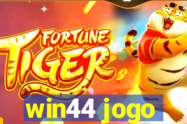 win44 jogo