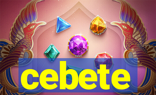 cebete