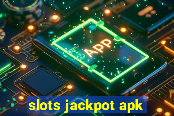 slots jackpot apk