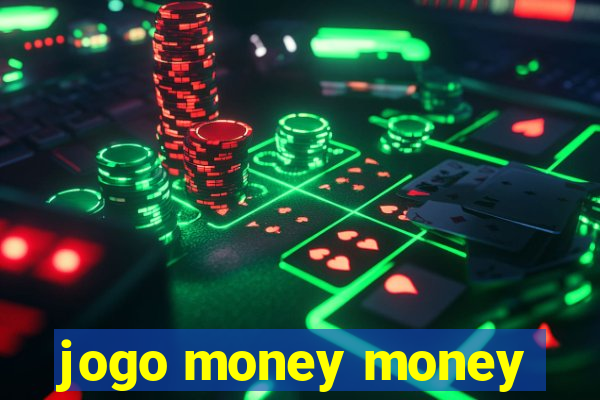 jogo money money