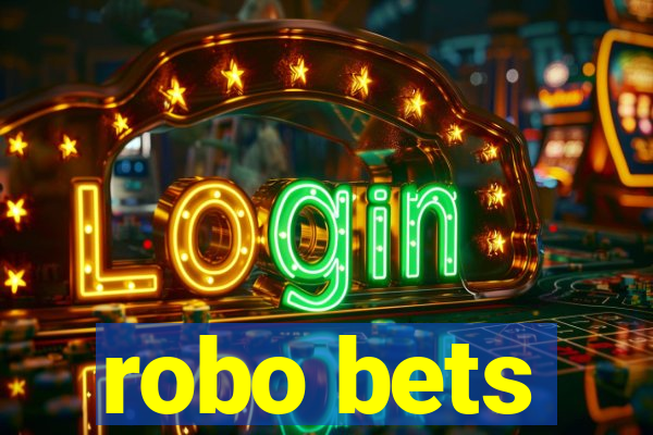 robo bets