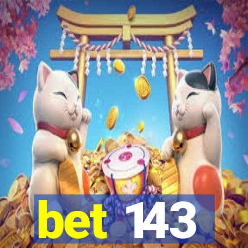 bet 143