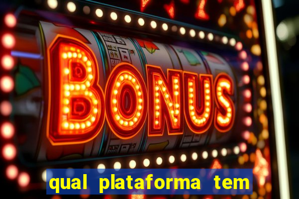 qual plataforma tem o fortune tiger