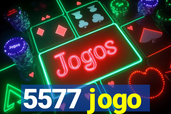 5577 jogo