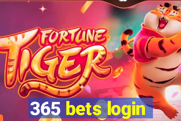 365 bets login