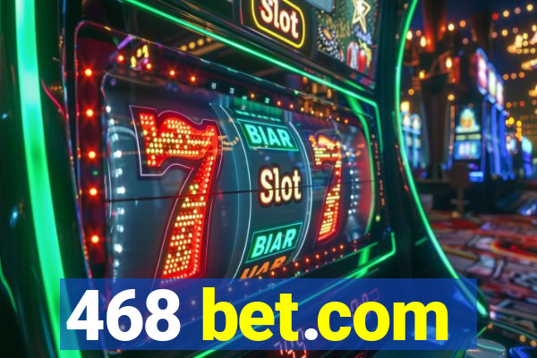 468 bet.com