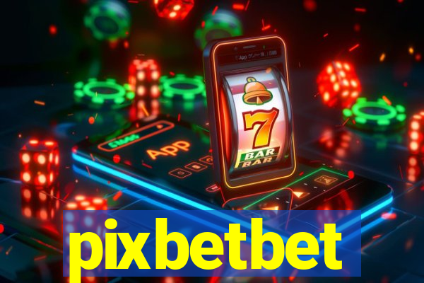 pixbetbet