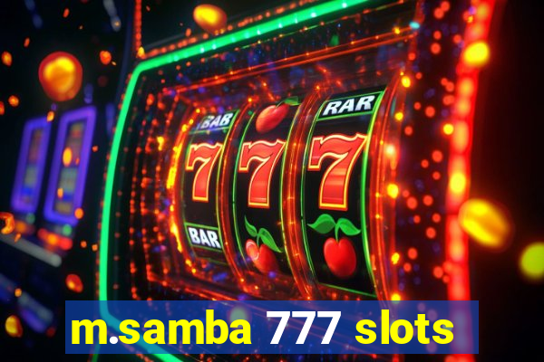 m.samba 777 slots