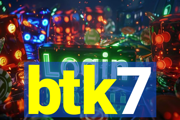 btk7