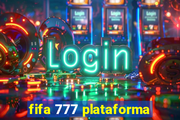 fifa 777 plataforma