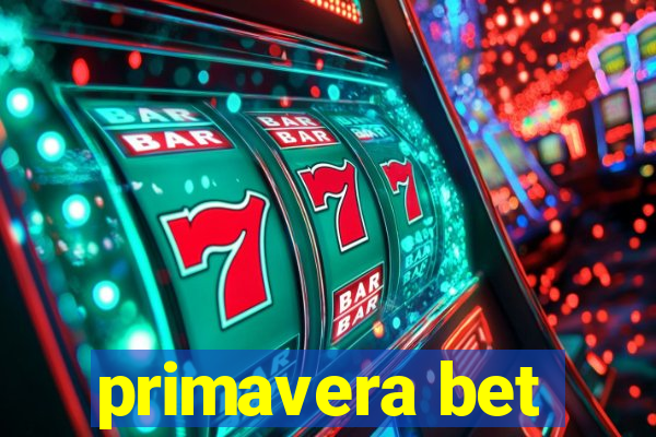 primavera bet