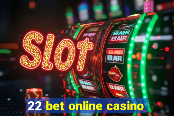 22 bet online casino