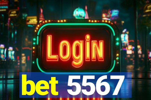 bet 5567