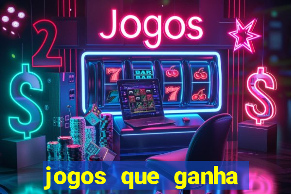 jogos que ganha dinheiro de verdade