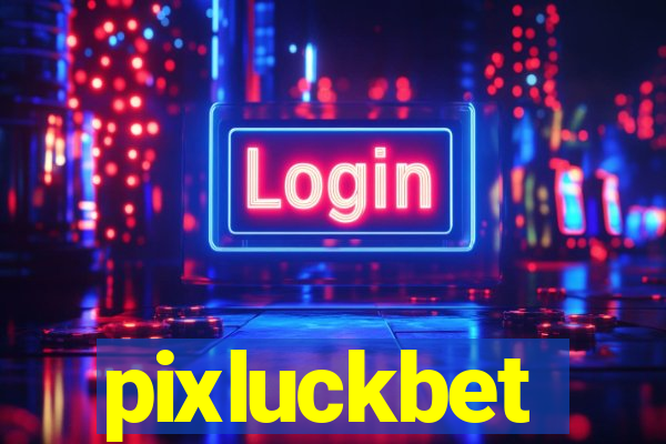 pixluckbet