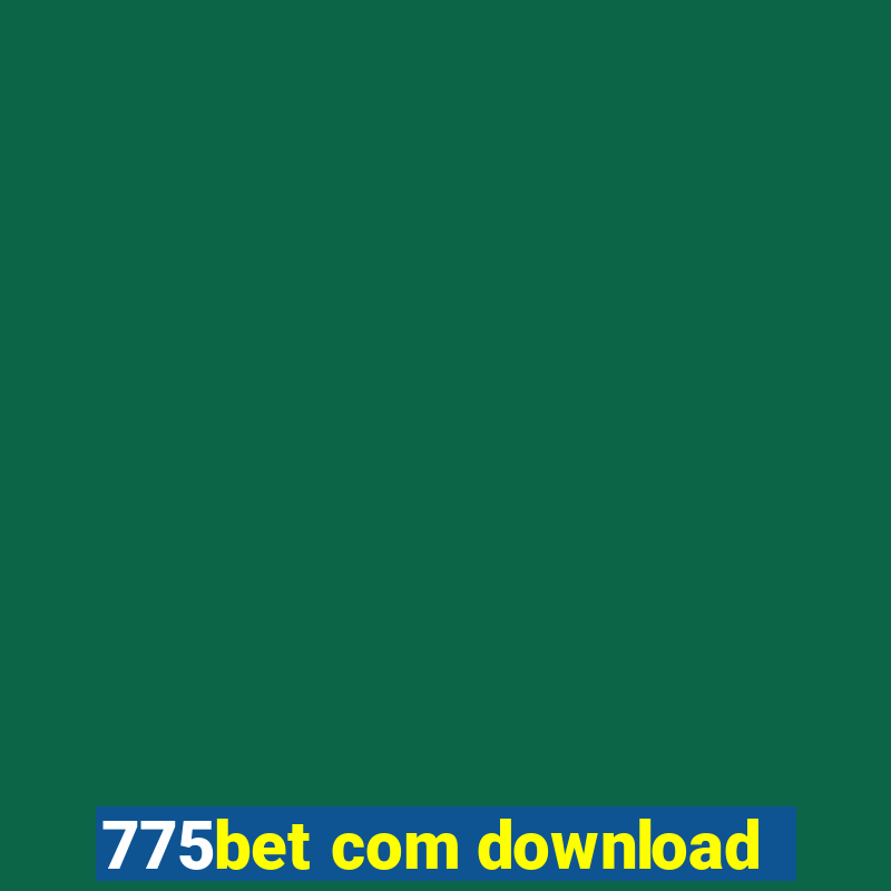 775bet com download