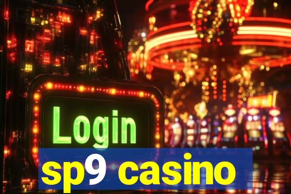 sp9 casino