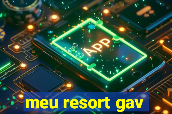 meu resort gav